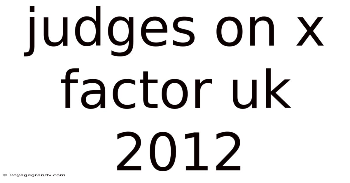 Judges On X Factor Uk 2012